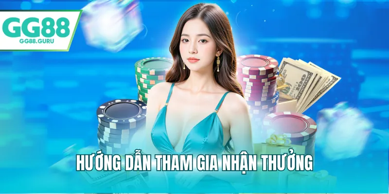 Khuyến Mãi GG88 – Tổng Hợp Chương Trình Ưu Đãi Dành Cho Hội Viên 3 Hướng dẫn tham gia nhận thưởng